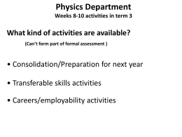 Physics Department Weeks 8-10 activities in term 3 What kind of