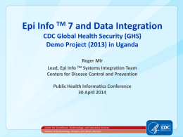 Epi Info 7 and Data Integration - Public Health Informatics Conference