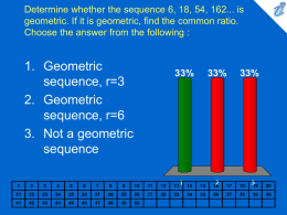 Determine whether the sequence 6, 18, 54, 162... is geometric. If it is