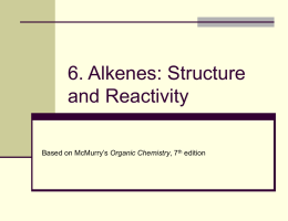 6. Alkenes: Structure and Reactivity