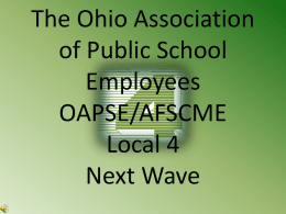OAPSE/AFSCME Local 4 Presentation