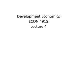 Development Economics ECON 4915 Lecture 4