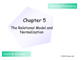 Chapter 5: The Relational Model and Normalization