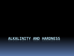 Alkalinity, Hardness, pH