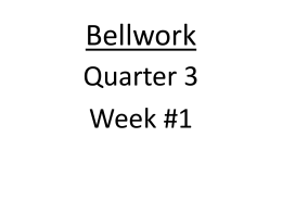 Bellwork: Quarter 3 Week #1 Monday, January 5, 2015