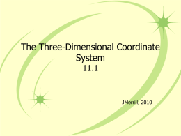 The Three-Dimensional Coordinate System 11.1