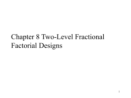 Chapter 8 Two-Level Fractional Factorial Designs
