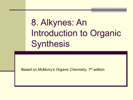 8. Alkynes: An Introduction to Organic Synthesis