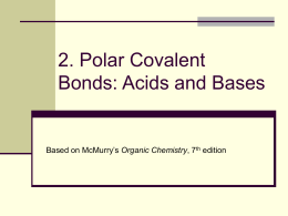 2. Polar Covalent Bonds: Acids and Bases