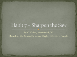 Habit 7 * Sharpen the Saw
