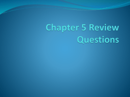 Chapter 5 Review Questions and answersx