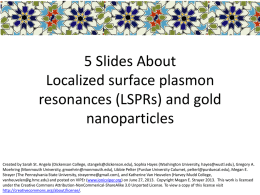 5 slides about surface plasmons and metal nanoparticlesx