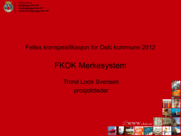 Innføring FKOK Merkemanualen - Felles kravspesifikasjon for Oslo