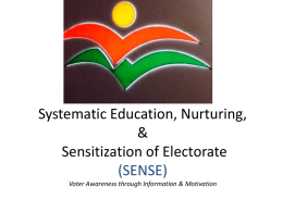 Systematic Education, Nurturing, & Sensitization of Electorate
