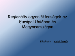 Regionális különbségek az Európai Unióban és Magyarországon
