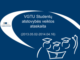veiklos ataskaitą. - VGTU Studentų atstovybė