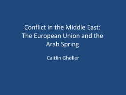 Caitlin Gheller The EU and the Arab Spring PPT
