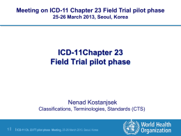 ICD-11 Chapter 23 Field Trial pilot phase, Dr. Nenad Kostanjsek.