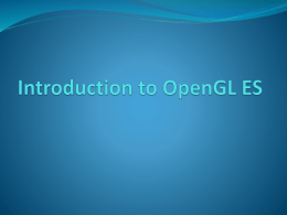 OpenGL ES Intro