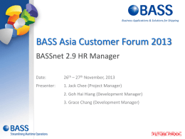 What`s New in BASSnet 2.9 HR Manager HR Manager – Crewing