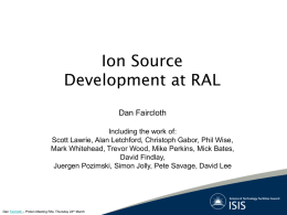 Ion Source Development - Dan Faircloth