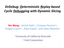 Deterministic Replay based Cyclic Debugging with Dynamic Slicing