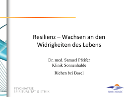 "Resilienz - Wachsen an den Widrigkeiten des Lebens", Dr