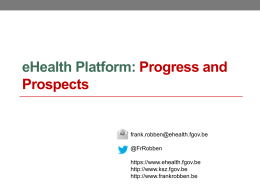 Plate-forme eHealth: &eacute;tat d`avancement et perspectives