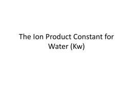 The Ion Product Constant for Water (Kw)