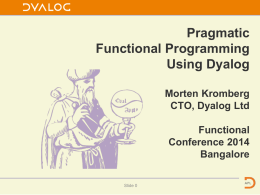 Pragmatic Functional Programming in Dyalog