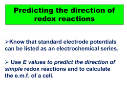 14.3 Predicting the direction of redox reactions