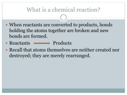 What is a chemical reaction?