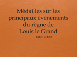 Médailles sur les principaux événements du règne de Louis le Grand