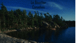 Le Bouclier Canadien