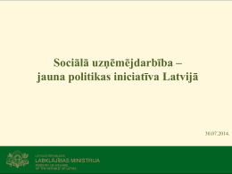 Sociālā uzņēmējdarbība – jauna politikas iniciatīva Latvijā