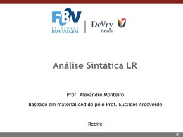 Aula 7 (24/10/2014) - Análise Sintática LR