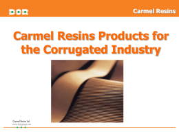 Carmel Resins Water resistant corrugated board is required in a