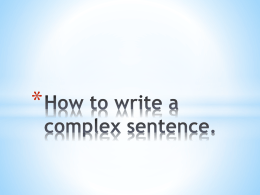 How to write a complex sentence.
