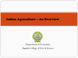 Indian Agriculture * An Overview - The Bapatla College of Arts
