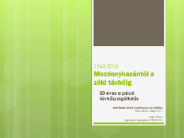 1962-2012 Mozdonykazántól a zöld távh*ig