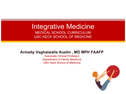 Integrative Medicine MEDICAL SCHOOL CURRICULUM USC