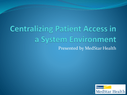 Centralizing Patient Access in a System Environment
