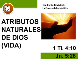 07-jul-2013 atributos naturales de dios – vida