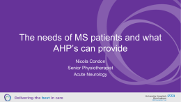 The needs of MS patients and what AHP*s can provide