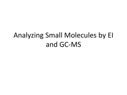 Analyzing Small Molecules by EI and GC-MS