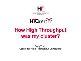 How High Throughput was my cluster? Greg Thain Center for High
