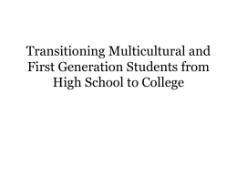 Transitioning Multicultural and First Generation Students from High