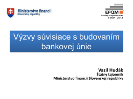 Banková únia a jej vplyv na slovenský finančný trh, Vazil Hudák