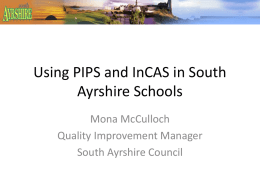 Using PIPS and InCAS in South Ayrshire Schools