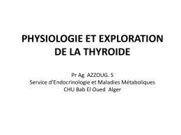 PHYSIOLOGIE ET EXPLORATION DE LA THYROIDE